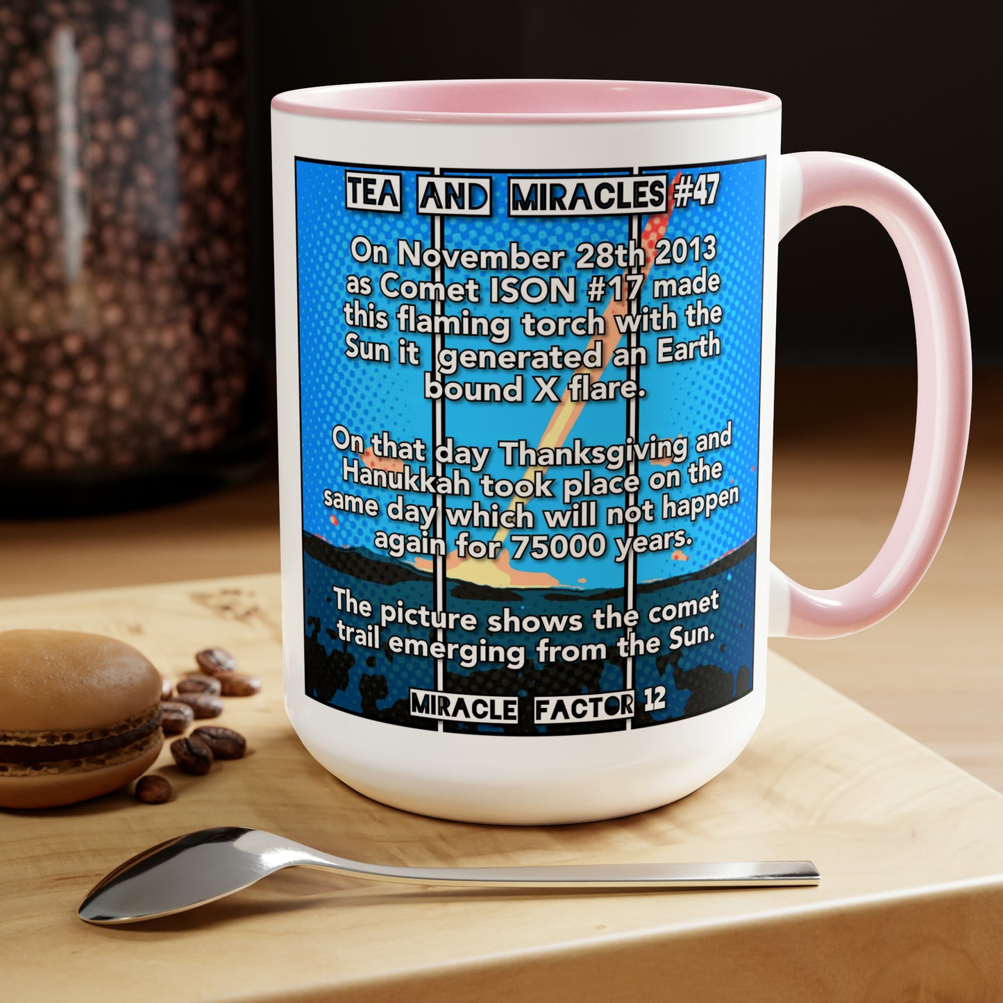 #47 Tea and Miracles 15oz Mug (USA) 2013 Thanksgiving Torch / Event Text, Choose from 5 colours