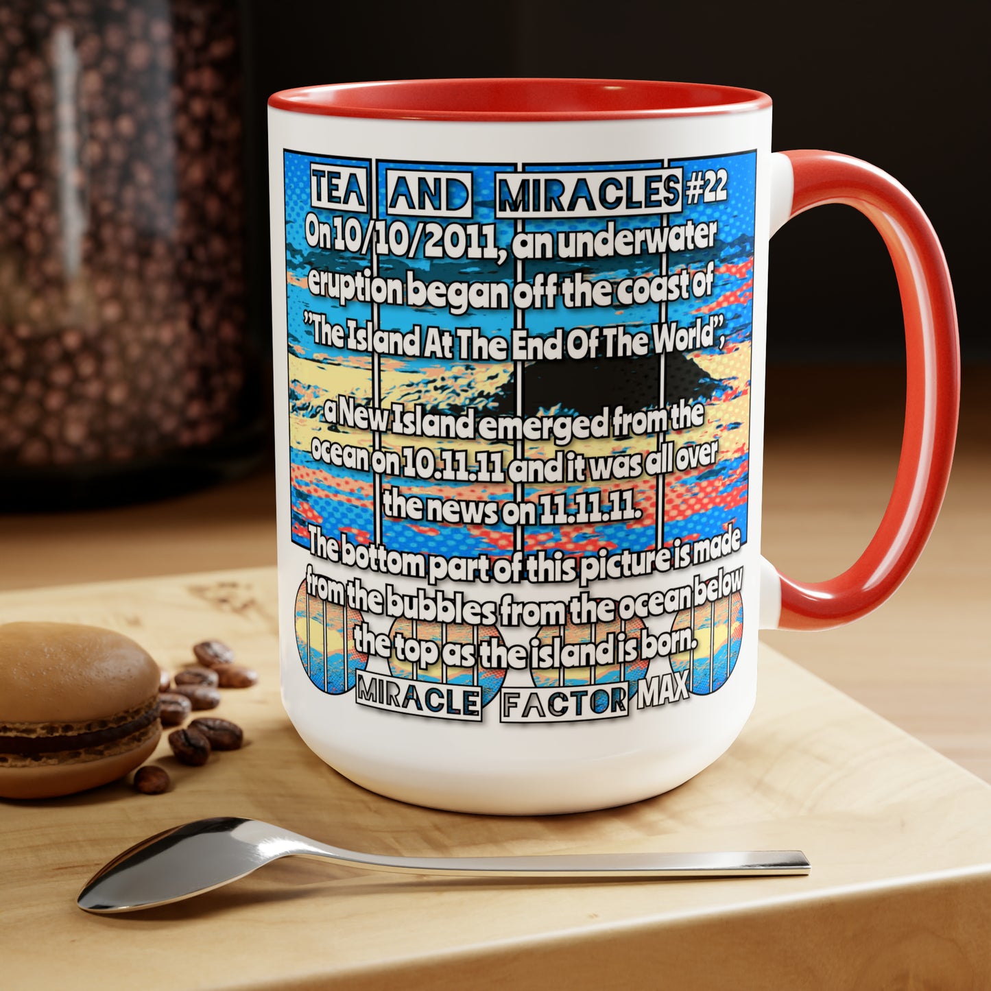 #22 Tea and Miracles 15oz Mug (USA) 2011 End of the World Island / Event Text, Choose from 5 colours