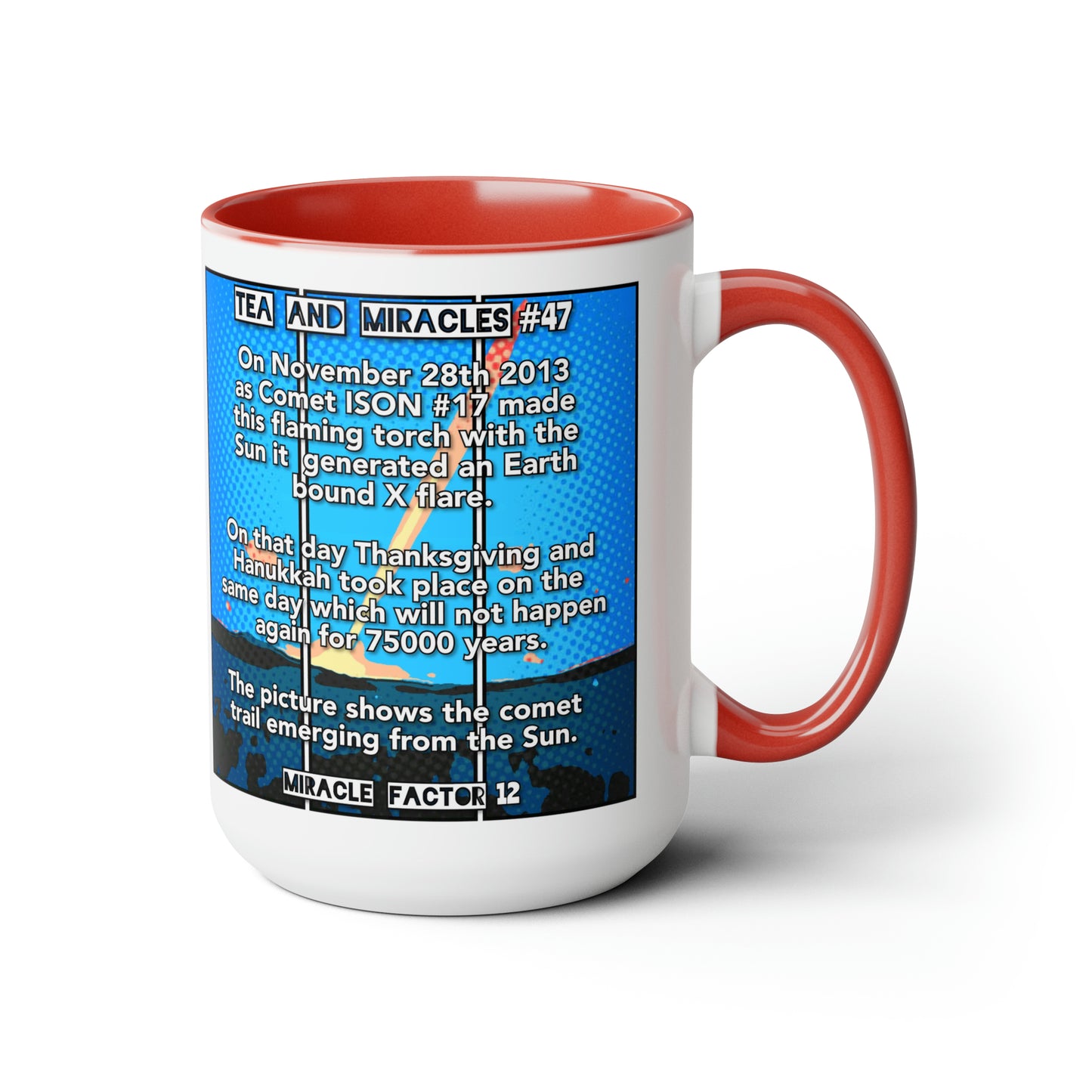 #47 Tea and Miracles 15oz Mug (USA) 2013 Thanksgiving Torch / Event Text, Choose from 5 colours