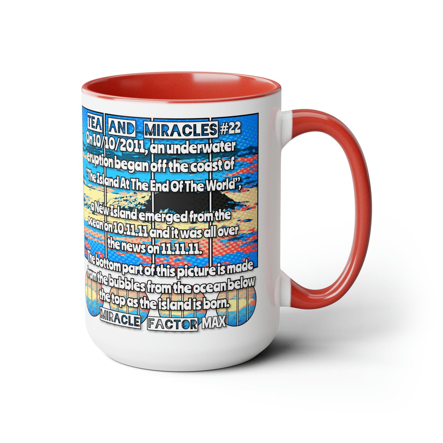 #22 Tea and Miracles 15oz Mug (USA) 2011 End of the World Island / Event Text, Choose from 5 colours