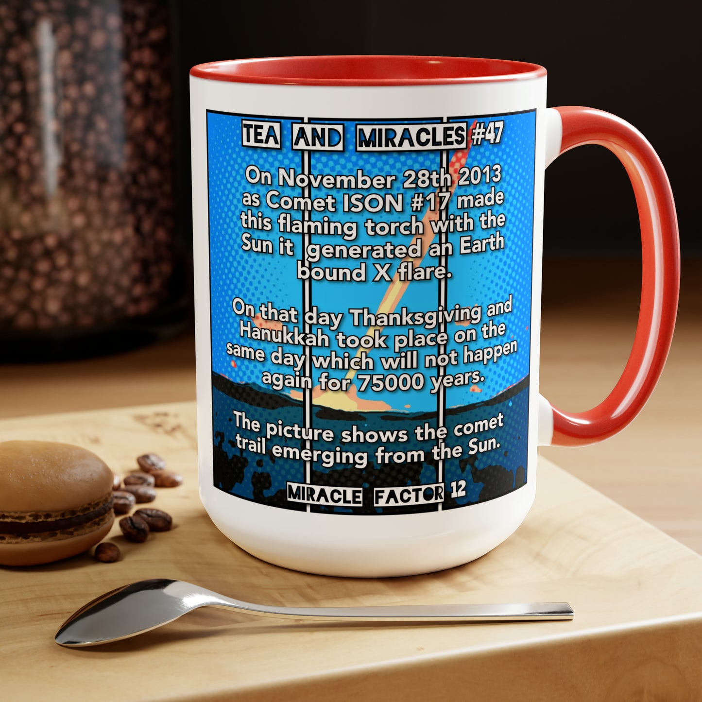 #47 Tea and Miracles 15oz Mug (USA) 2013 Thanksgiving Torch / Event Text, Choose from 5 colours