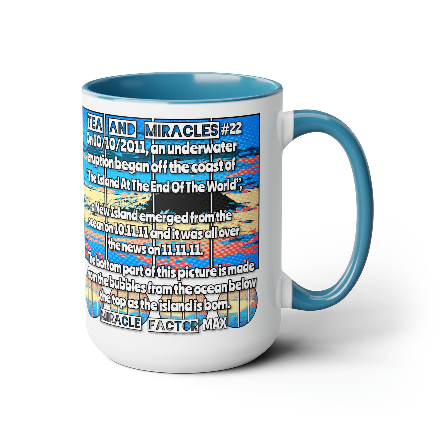 #22 Tea and Miracles 15oz Mug (USA) 2011 End of the World Island / Event Text, Choose from 5 colours