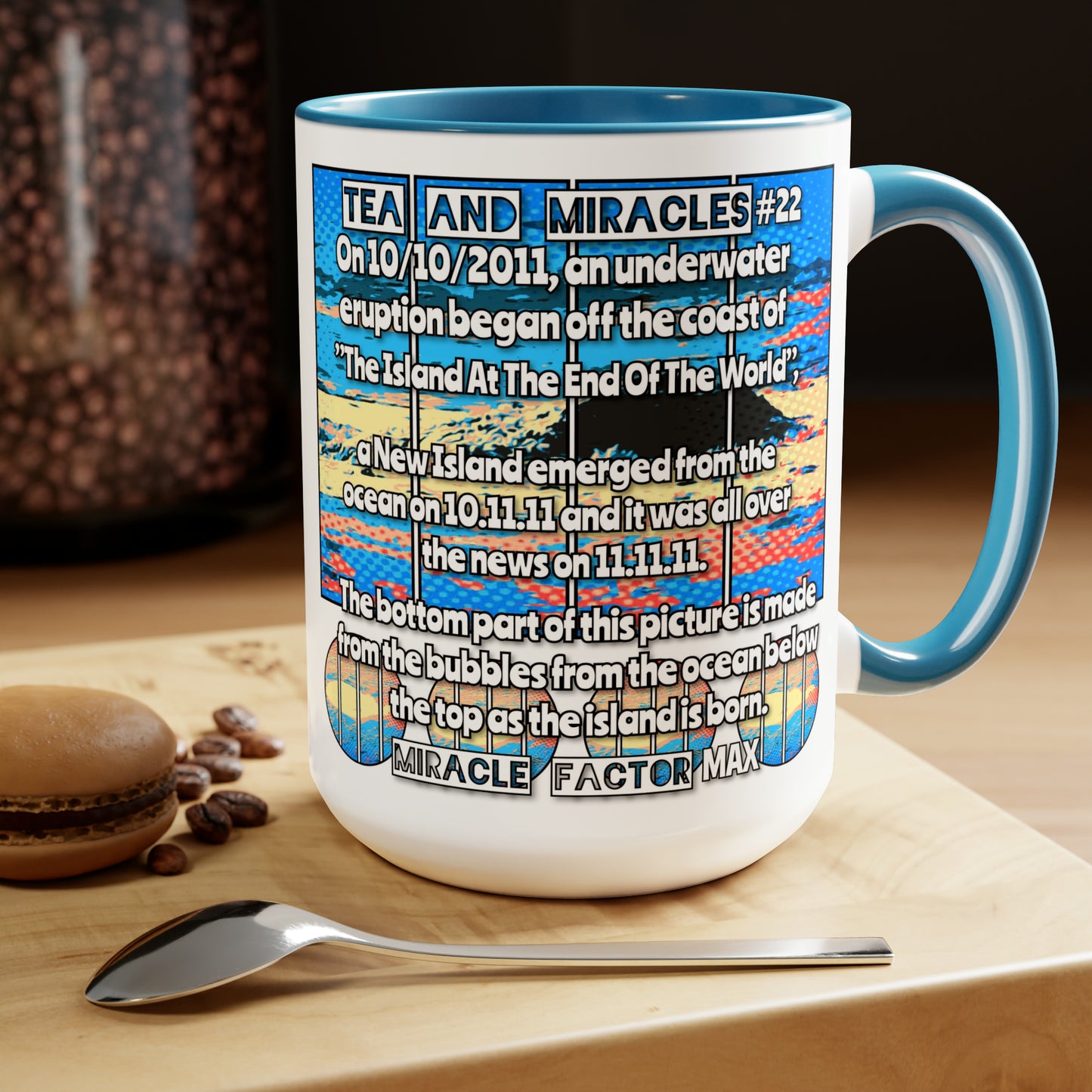 #22 Tea and Miracles 15oz Mug (USA) 2011 End of the World Island / Event Text, Choose from 5 colours