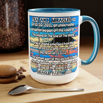 #22 Tea and Miracles 15oz Mug (USA) 2011 End of the World Island / Event Text, Choose from 5 colours