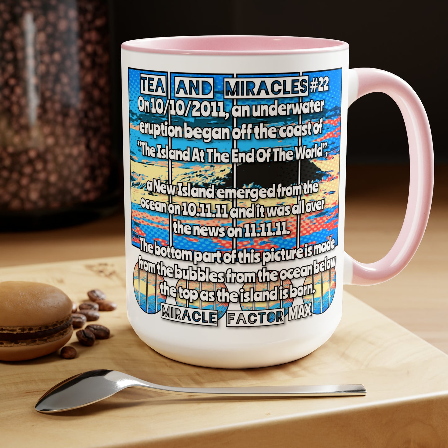 #22 Tea and Miracles 15oz Mug (USA) 2011 End of the World Island / Event Text, Choose from 5 colours